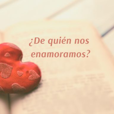 ¿De quién nos enamoramos?